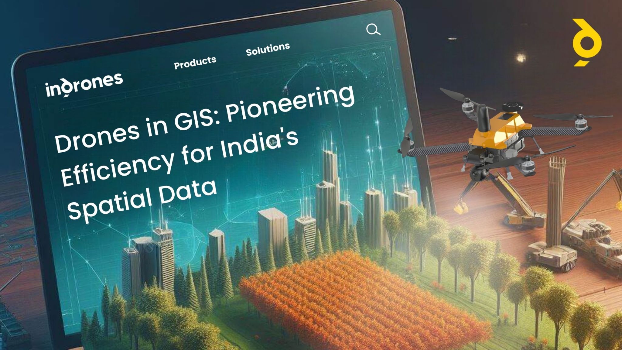 Image containing the title “Drones in GIS: Pioneering Efficiency for India’s Spatial Data”